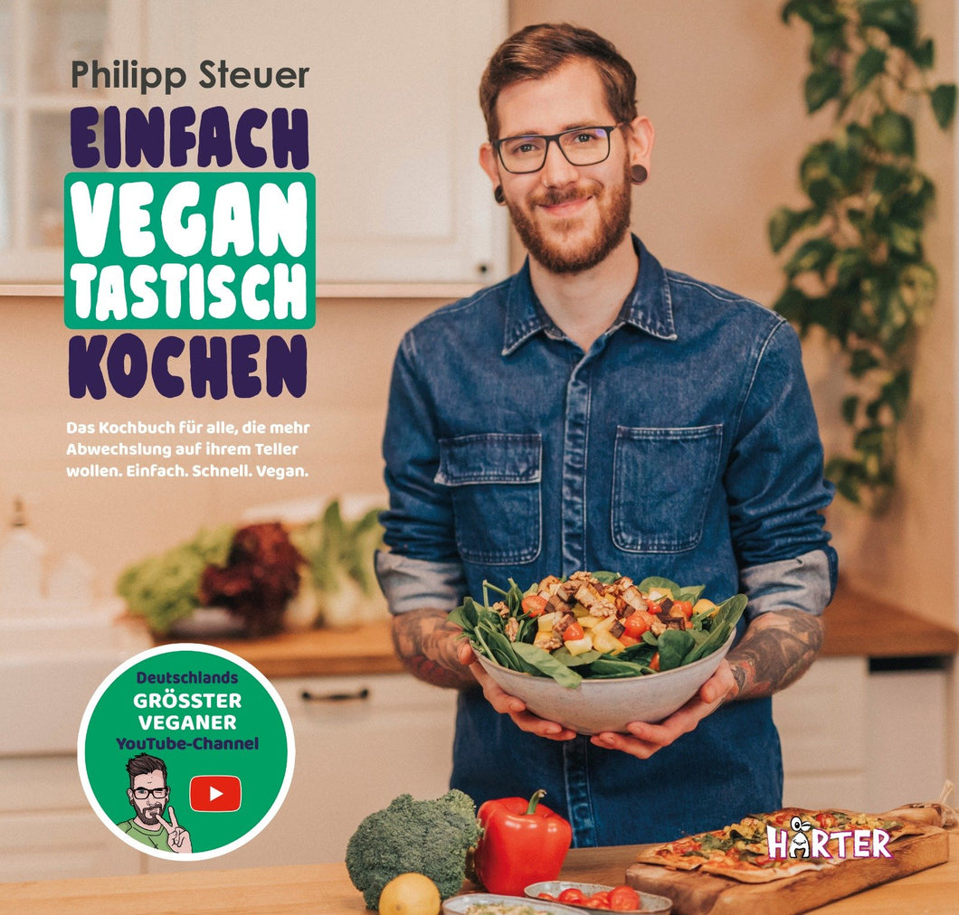 Einfach vegantastisch kochen!  Über 50 Rezepte von Philipp Steuer (Hardcover)